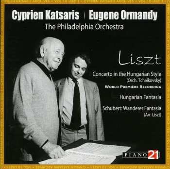 Album Franz Schubert: Concerto In The Hungarian Style / Hungarian Fantasia / Wanderer-Fantasia
