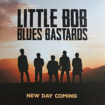 LP Little Bob Blues Bastards: New Day Coming