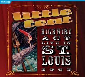 3Blu-ray Little Feat: Highwire Act - Live In St. Louis 2003