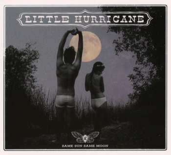 Album Little Hurricane: Same Sun Same Moon