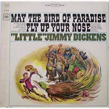 CD Little Jimmy Dickens: May The Bird Of Paradise Fly Up Your Nose