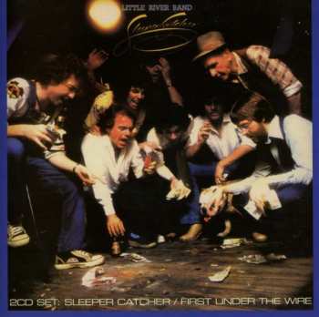 Album Little River Band: Sleeper Catcher / First Under The Wire