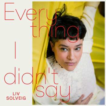 LP Liv Solveig Wagner: Everything I Didn't Say (col. Vinyl)