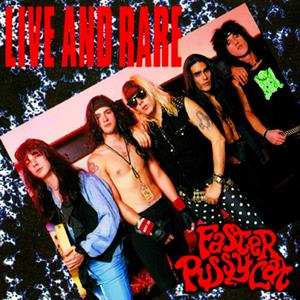 Album Faster Pussycat: Live And Rare