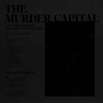 The Murder Capital: Live From London: The Dome. Tufnell Park