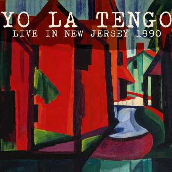 CD Yo La Tengo: Live in New Jersey 1990