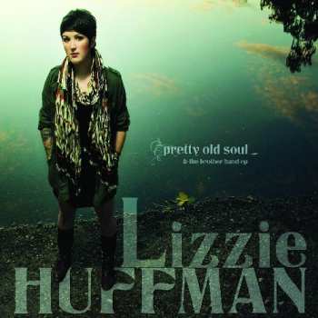 Album Lizzie Huffman: Pretty Old Soul