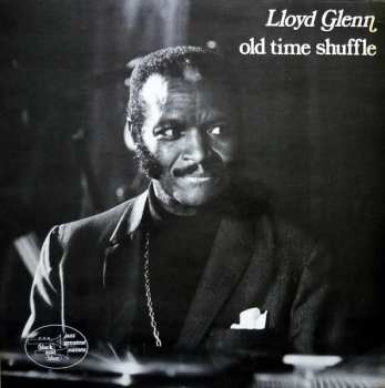 Album Lloyd Glenn: Old Time Shuffle
