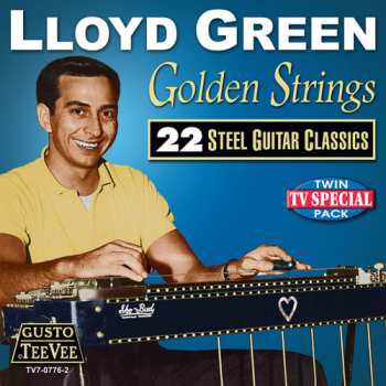 Album Lloyd Green: Golden Strings: 22 Steel Guitar Classics