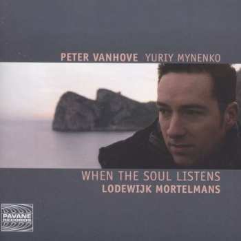 Album Yuriy Mynenko: When The Soul Listens - Piano Works And Songs