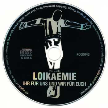CD Loikaemie: Ihr Für Uns Und Wir Für Euch