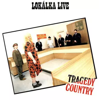 Lokálka: Lokálka Live (Tragedy Country)