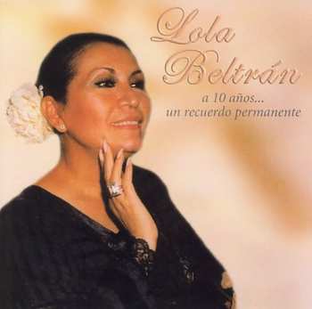 Album Lola Beltrán: A 10 Años....un Recuerdo Permanente