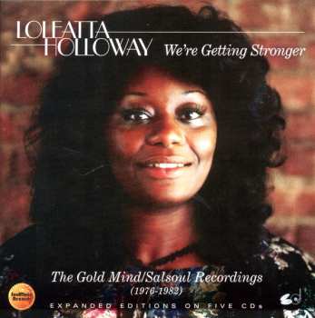 5CD/Doos Loleatta Holloway: We're Getting Stronger: The Gold Mind/Salsoul Recordings (1976-1982)