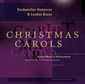 CD Knabenchor Hannover: Knabenchor Hannover & London Brass: Christmas Carols