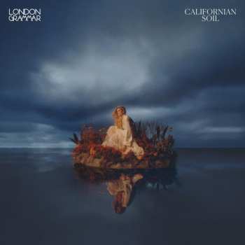 LP London Grammar: Californian Soil