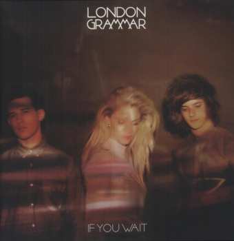 2LP London Grammar: If You Wait
