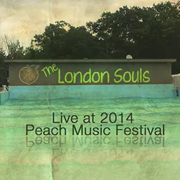 London Souls: Live At Peach Music Festival 2014
