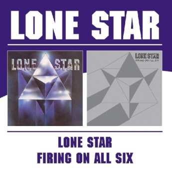 Album Lone Star: Lone Star / Firing On All Six