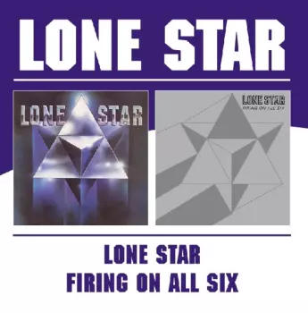 Lone Star / Firing On All Six