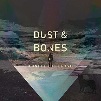LP Lonely The Brave: Dust & Bones EP