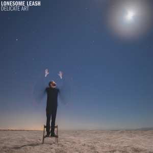 Album Lonesome Leash: Delicate Art