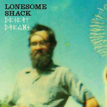 LP Lonesome Shack: Desert Dreams