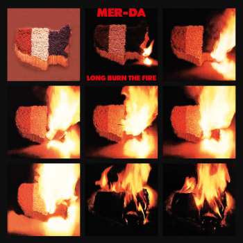 LP Black Merda: Long Burn The Fire