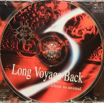 CD Long Voyage Back: Close To Animal
