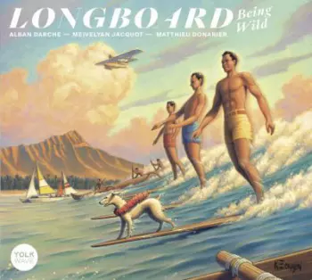 Longboard: Being Wild