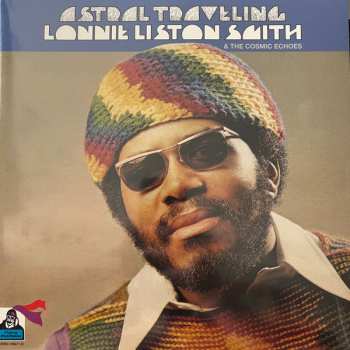 LP Lonnie Liston Smith And The Cosmic Echoes: Astral Traveling