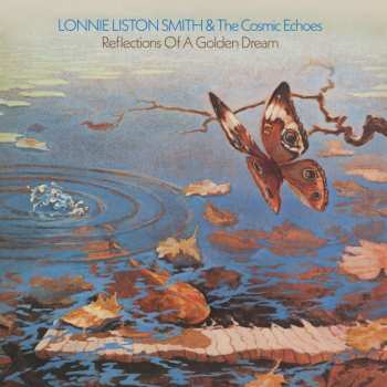 LP Lonnie Liston Smith And The Cosmic Echoes: Reflections Of A Golden Dream