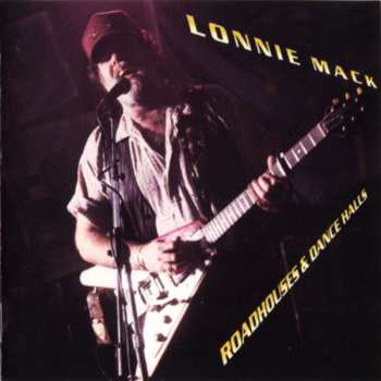 CD Lonnie Mack: Roadhouses & Dancehalls