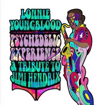 CD Lonnie Youngblood: Psychedelic Experience: Tribute To Jimi Hendrix