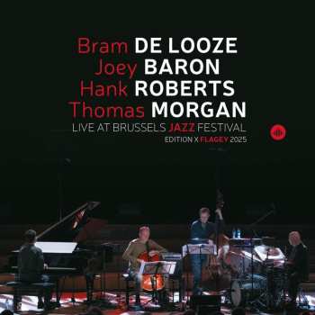 Album Looze,bram De / Baron,joey: Live At Brussels Jazz Festival Ed. X Flagey 2025