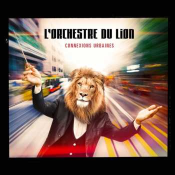 Album L'orchestre Du Lion: Connexions Urbaines