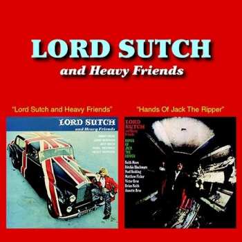 CD Lord Sutch And Heavy Friends: "Lord Sutch And Heavy Friends" / "Hands Of Jack The Ripper"