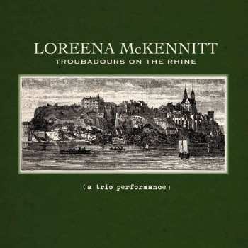 CD Loreena McKennitt: Troubadours On The Rhine (A Trio Performance) DIGI