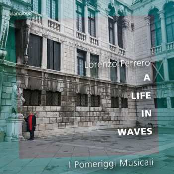 Album Lorenzo Ferrero: Life in Waves  