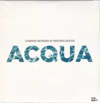 Tenderlonious: Acqua