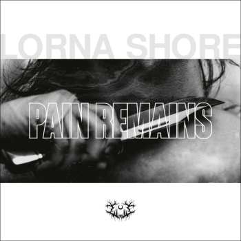 2LP Lorna Shore: Pain Remains