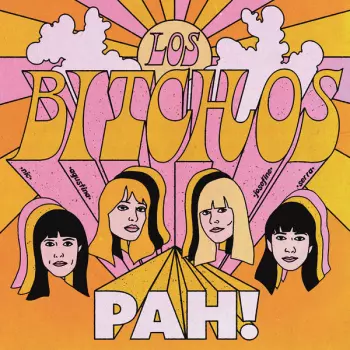 Los Bitchos: Pah!