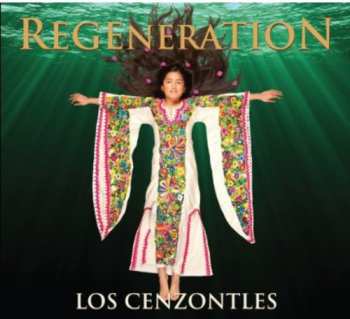 Album Los Cenzontles: Regeneration