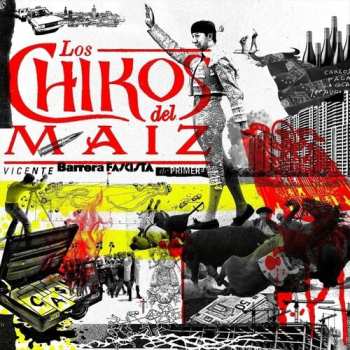 Album Los Chikos Del Maiz: Vicente Barrera Fascista de Primera