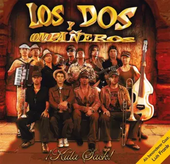 Los Dos Y Companeros: Kula Sack!