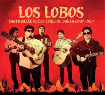 Album Los Lobos: Earthquake Relief Concert S.cruz 1989
