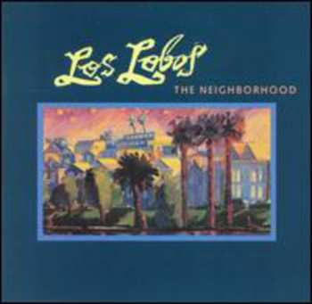 Album Los Lobos: The Neighborhood