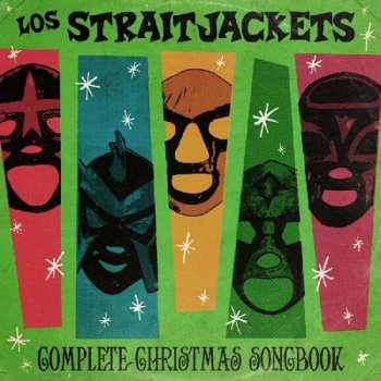 CD Los Straitjackets: Complete Christmas Songbook DIGI