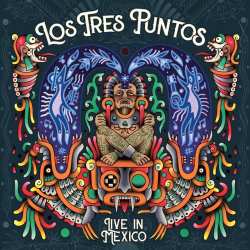 Album Los Tres Puntos: Live In Mexico
