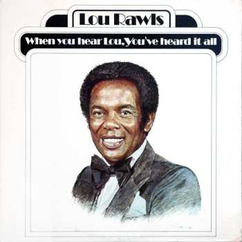 Album Lou Rawls: When You Hear Lou, You've Heard It All